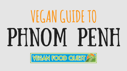 Vegan guide to Phnom Penh featured image